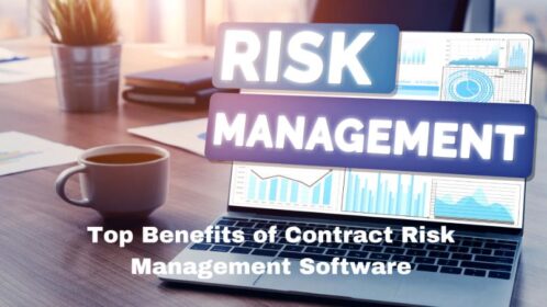 Top Benefits of Contract Risk Management Software - Designbeep