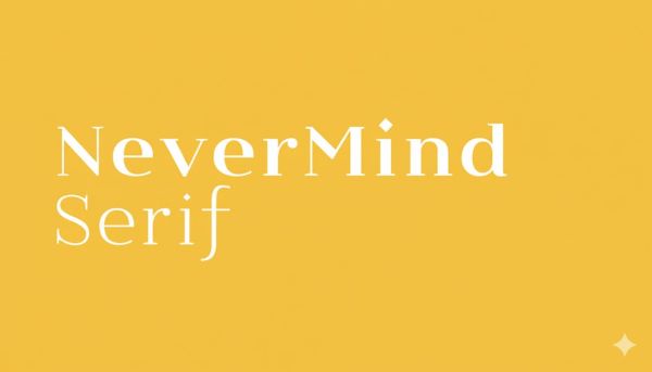 Nevermind Serif Typeface Font