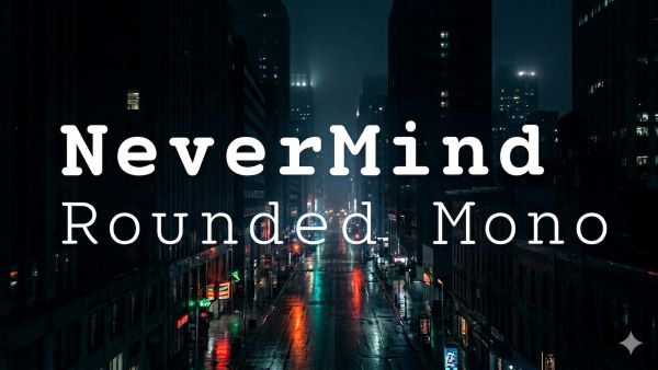 Nevermind Mono Rounded Font