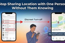How to Stop Sharing Location with One Person Without Them Knowing