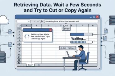 Retrieving Data. Wait a Few Seconds and Try to Cut or Copy Again