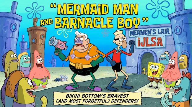 Mermaid Man and Barnacle Boy