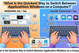 What Is the Quickest Way to Switch Between Application Windows on a Computer