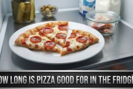 How Long Is Pizza Good for in the Fridge