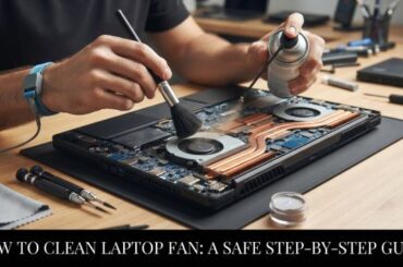 How to Clean Laptop Fan